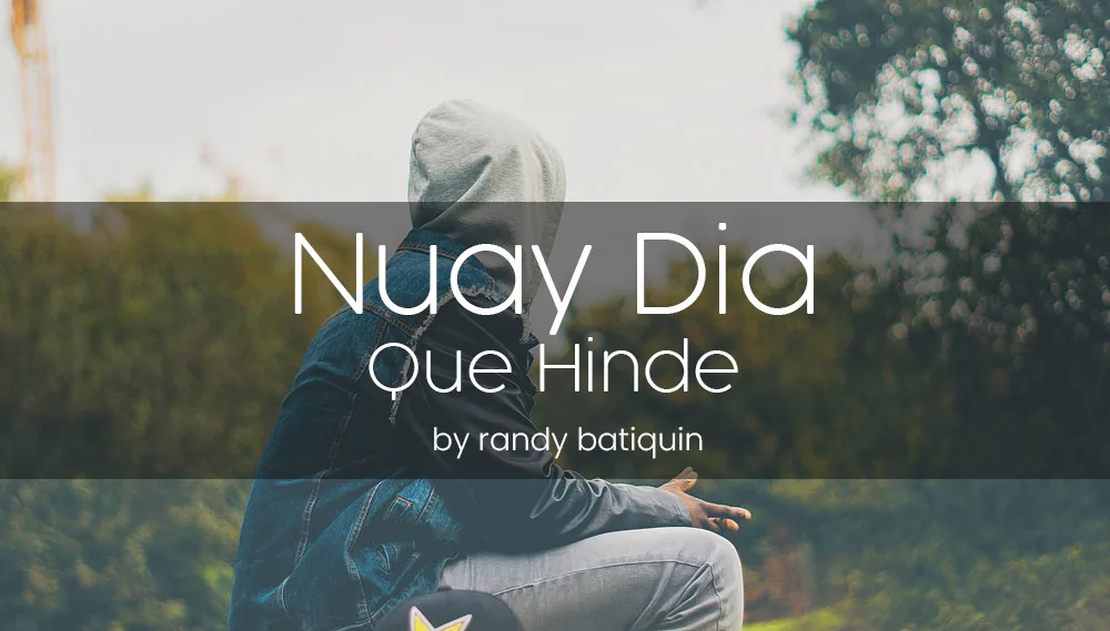 Nuay Dia Que Hinde by Randy Batiquin
