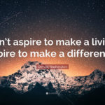 Don't Just Aspire To Make A Living