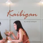 Kaibigan written by Randy Batiquin