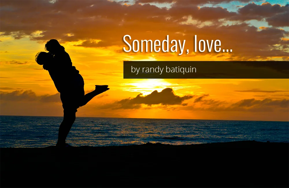 Someday Love by Randy Batiquin
